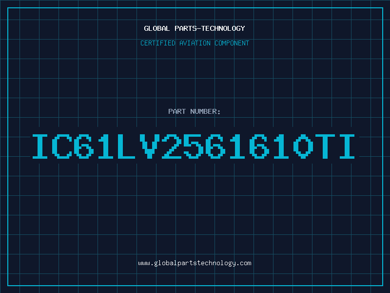 Aviation Part IC61LV2561610TI