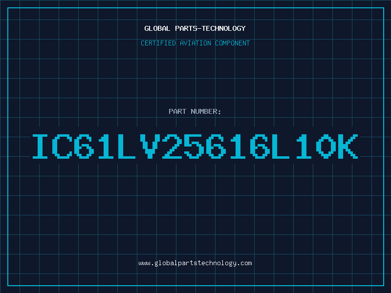 Aviation Part IC61LV25616L10K