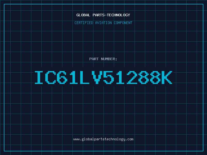 Aviation Part IC61LV51288K