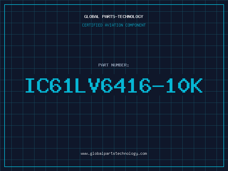 Aviation Part IC61LV6416-10K