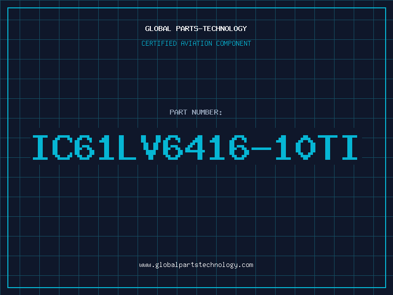 Aviation Part IC61LV6416-10TI