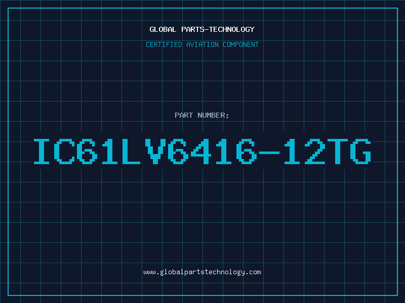 Aviation Part IC61LV6416-12TG