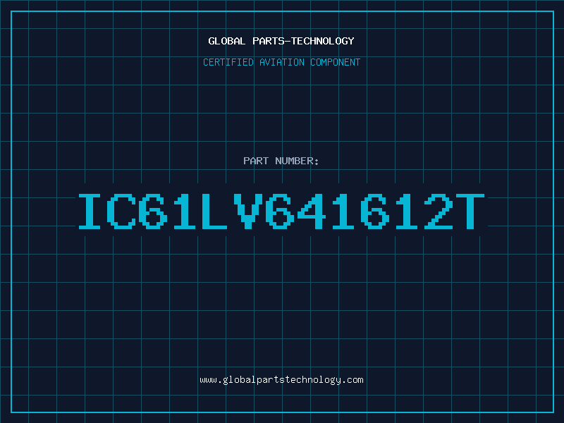 Aviation Part IC61LV641612T