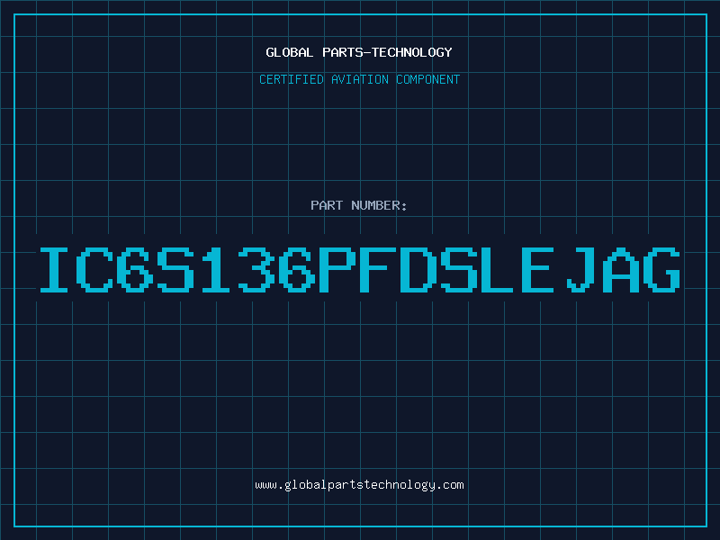 Aviation Part IC6S136PFDSLEJAG