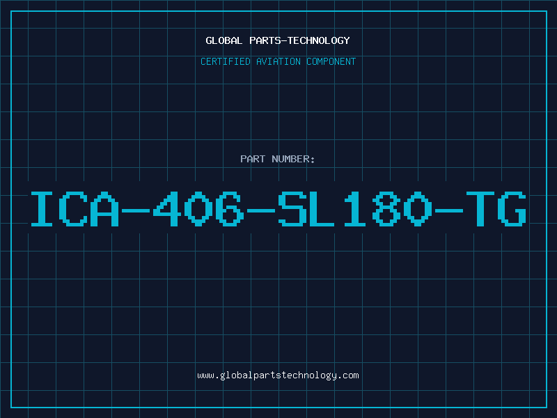 Aviation Part ICA-406-SL180-TG