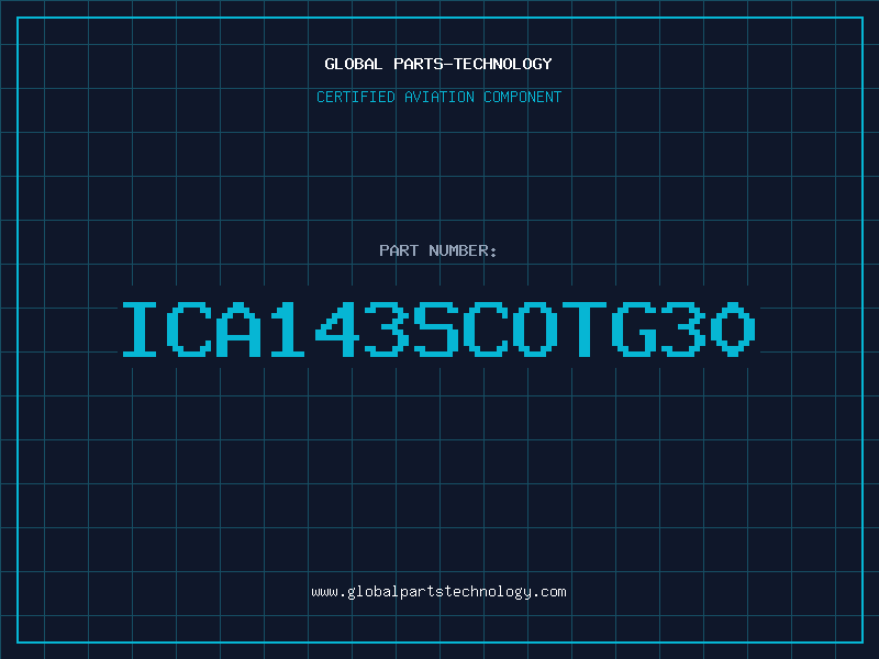 Aviation Part ICA143SCOTG30