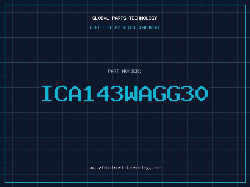 Aviation Part ICA143WAGG30