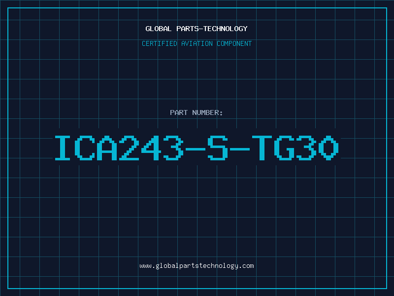 Aviation Part ICA243-S-TG30