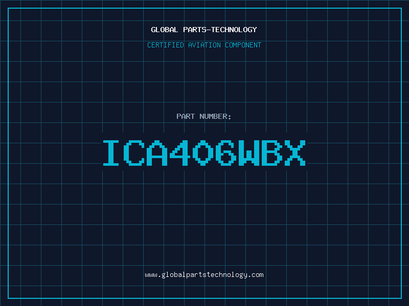 Aviation Part ICA406WBX