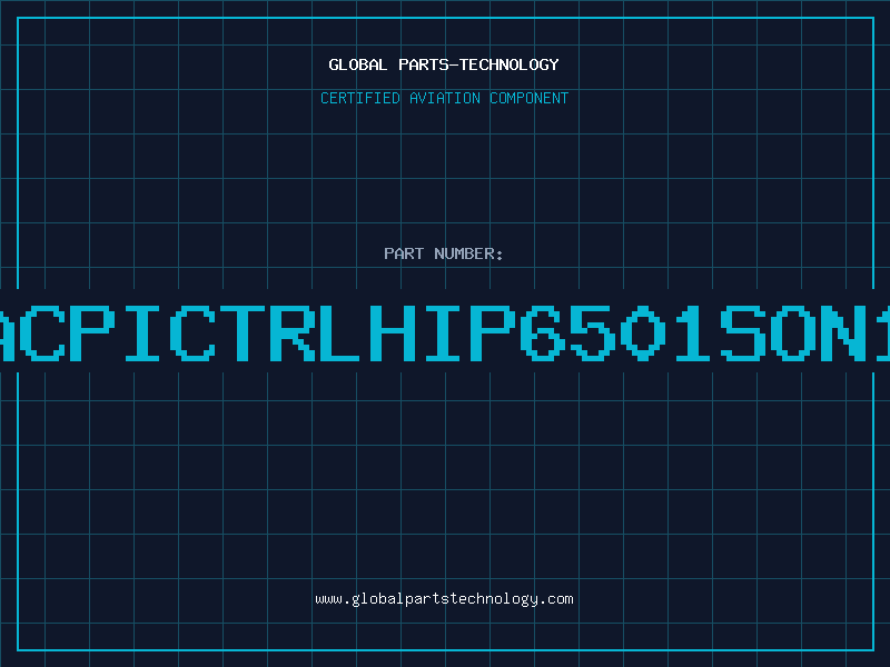 Aviation Part ICACPICTRLHIP6501SON16P