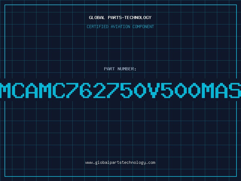 Aviation Part ICAMCAMC762750V500MASOP8