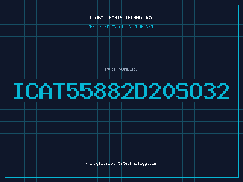 Aviation Part ICAT55882D20SO32