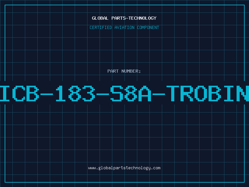 Aviation Part ICB-183-S8A-TROBIN