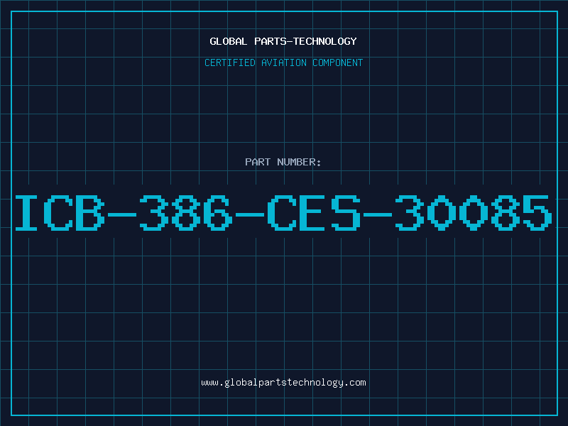 Aviation Part ICB-386-CES-30085