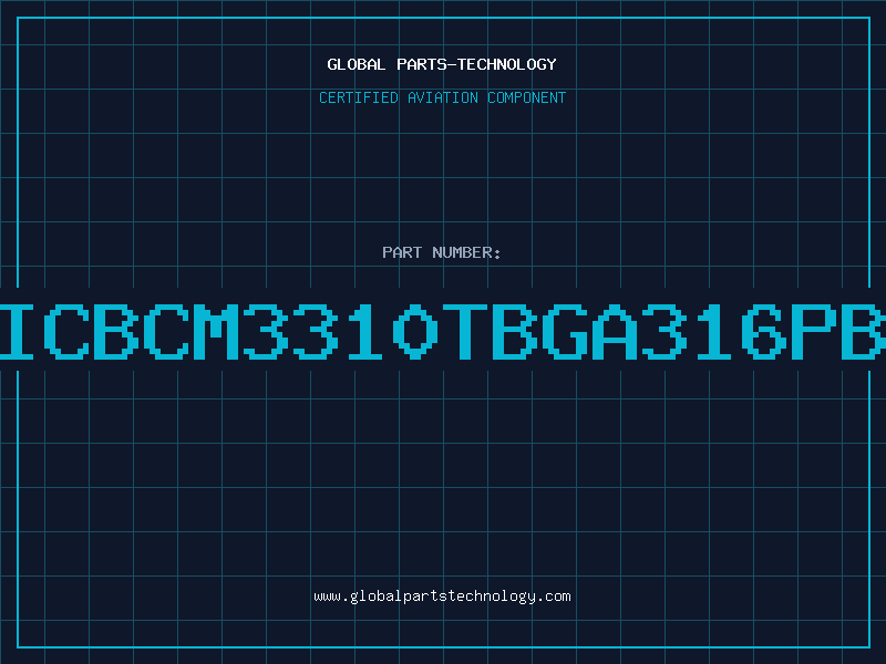 Aviation Part ICBCM3310TBGA316PB