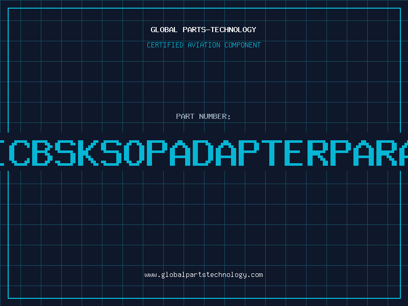 Aviation Part ICBSKSOPADAPTERPARA