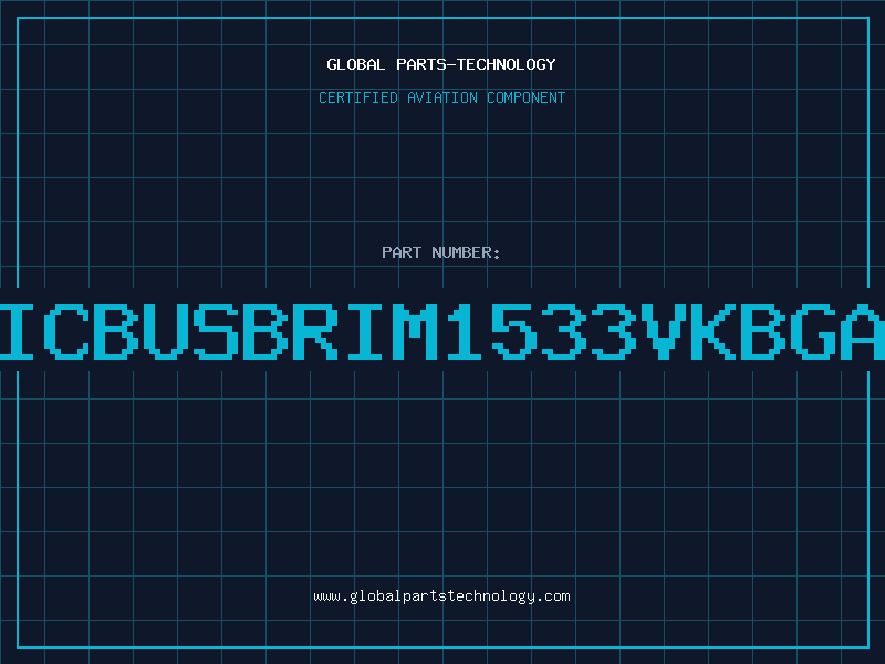 Aviation Part ICBUSBRIM1533VKBGA