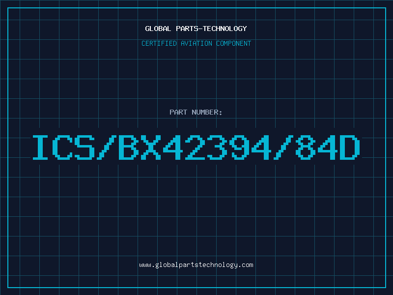 Aviation Part ICS/BX42394/84D