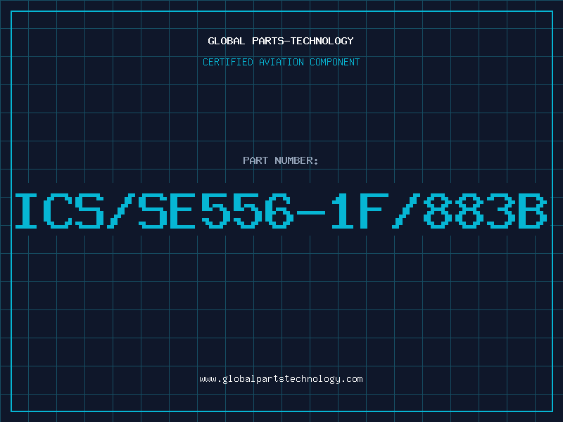 Aviation Part ICS/SE556-1F/883B