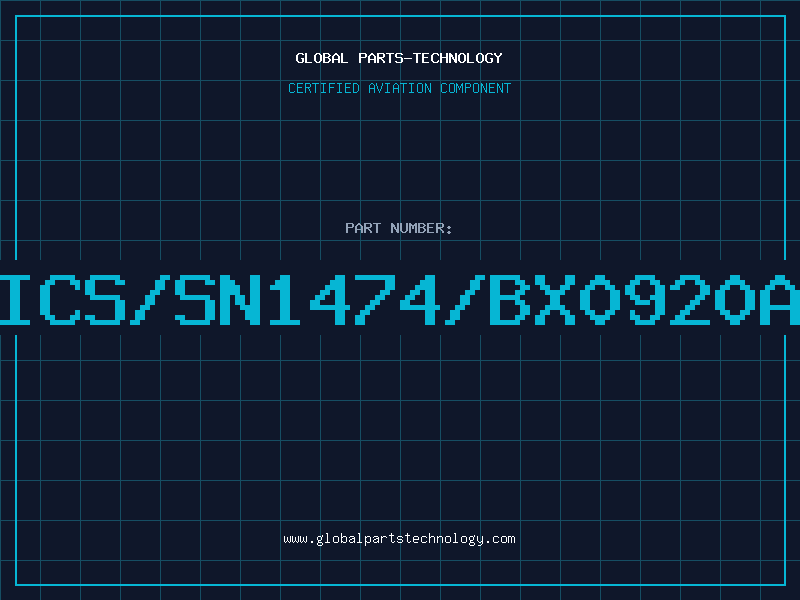 Aviation Part ICS/SN1474/BX0920A