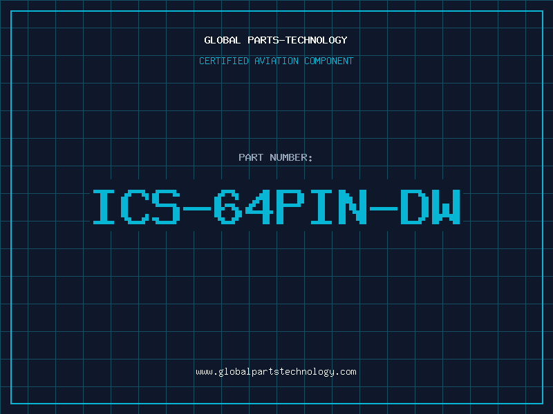 Aviation Part ICS-64PIN-DW