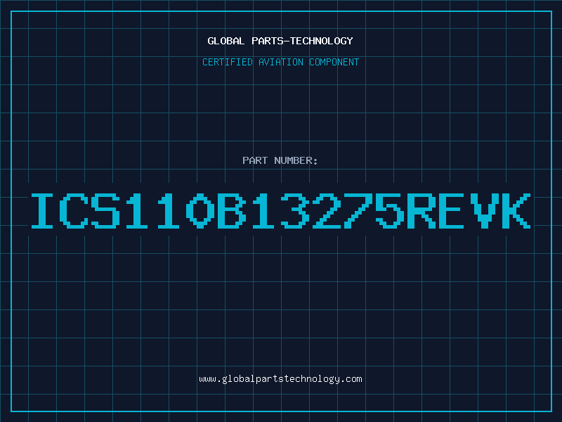 Aviation Part ICS110B13275REVK