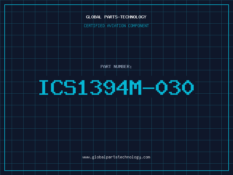 Aviation Part ICS1394M-030