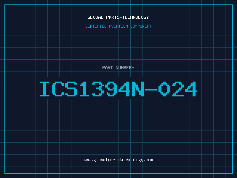 Aviation Part ICS1394N-024