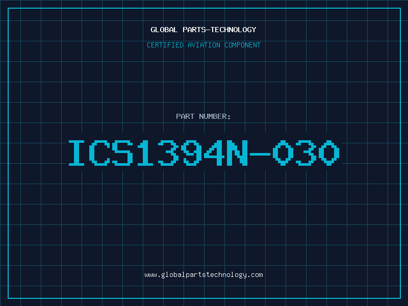 Aviation Part ICS1394N-030