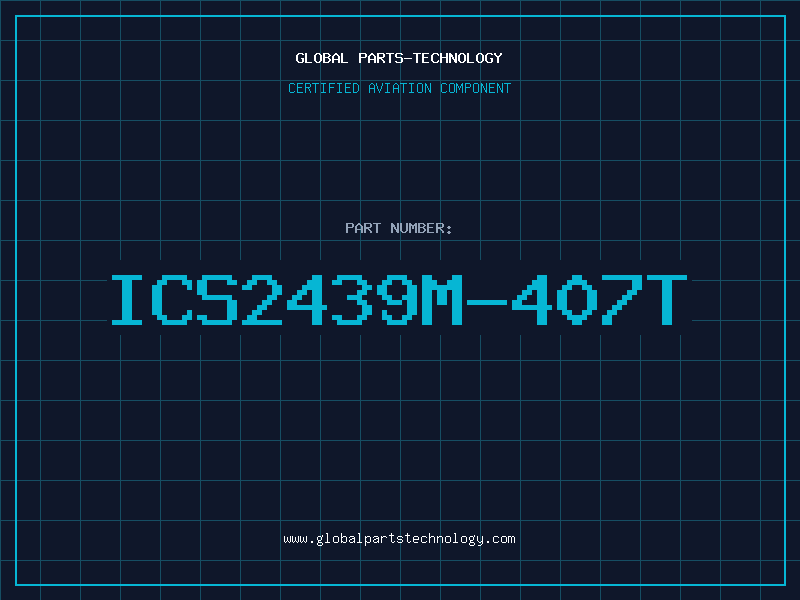 Aviation Part ICS2439M-407T