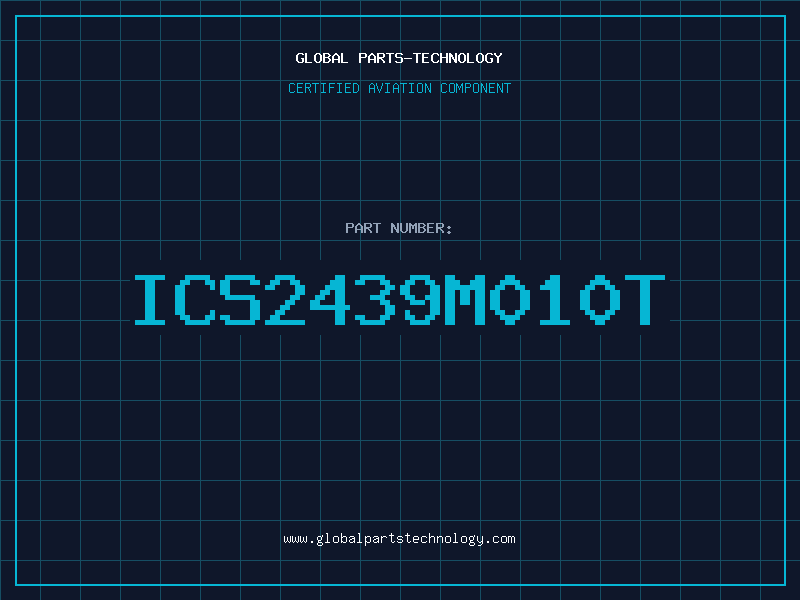 Aviation Part ICS2439M010T