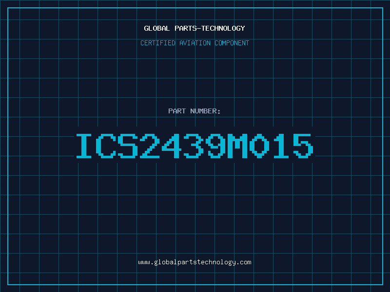 Aviation Part ICS2439M015