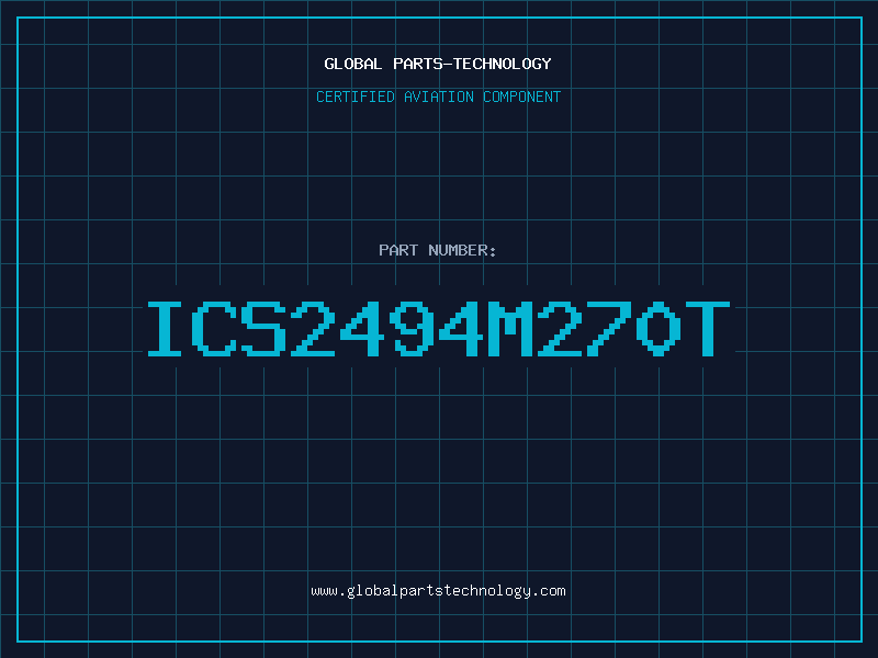 Aviation Part ICS2494M270T