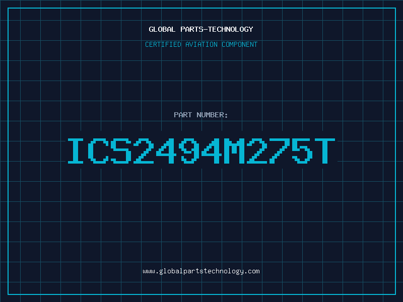 Aviation Part ICS2494M275T