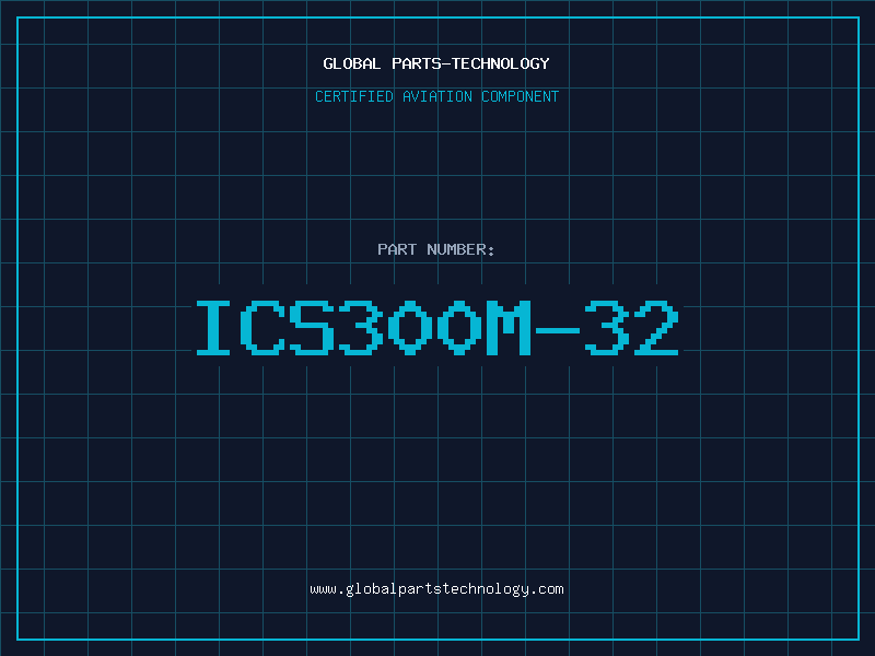 Aviation Part ICS300M-32