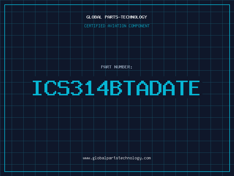 Aviation Part ICS314BTADATE