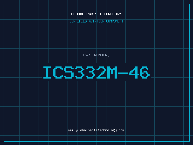 Aviation Part ICS332M-46