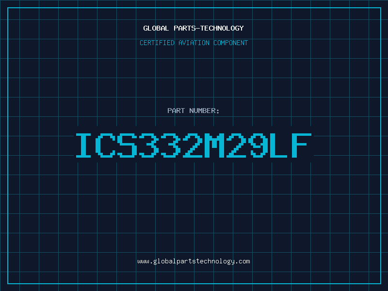 Aviation Part ICS332M29LF