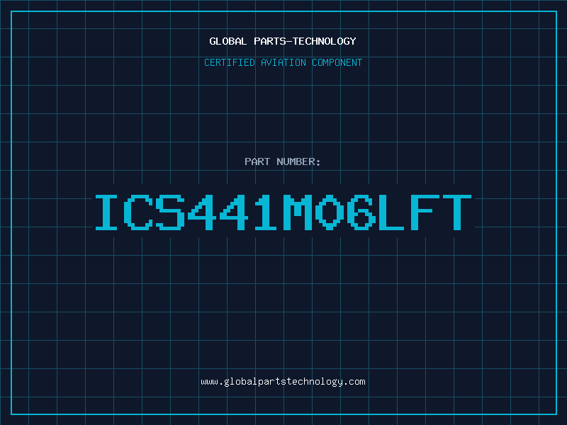 Aviation Part ICS441M06LFT