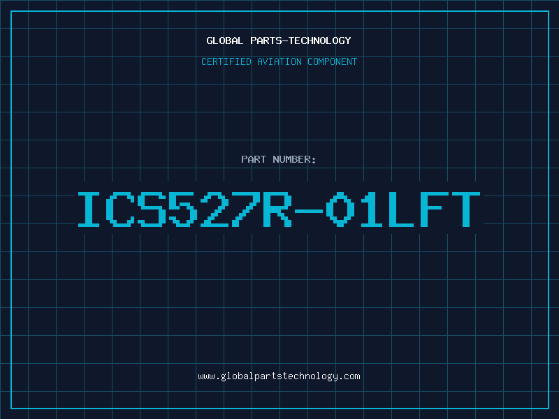 Aviation Part ICS527R-01LFT