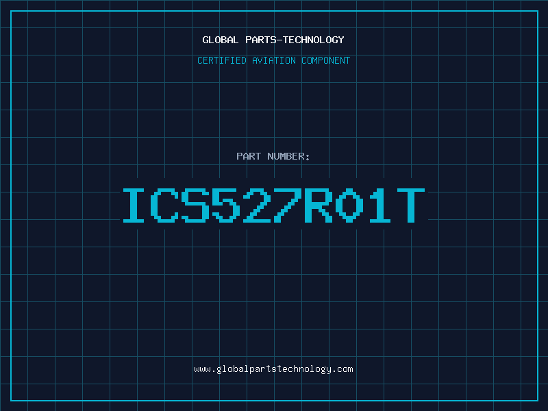 Aviation Part ICS527R01T