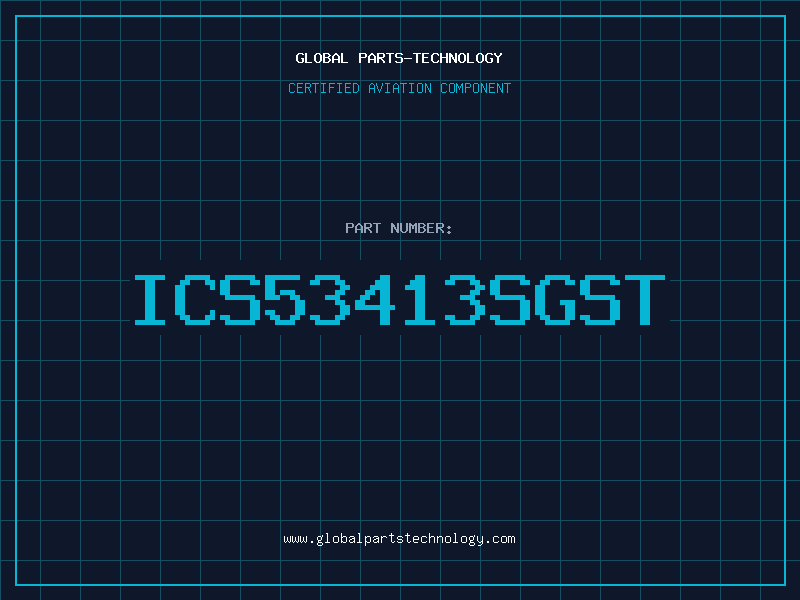 Aviation Part ICS53413SGST