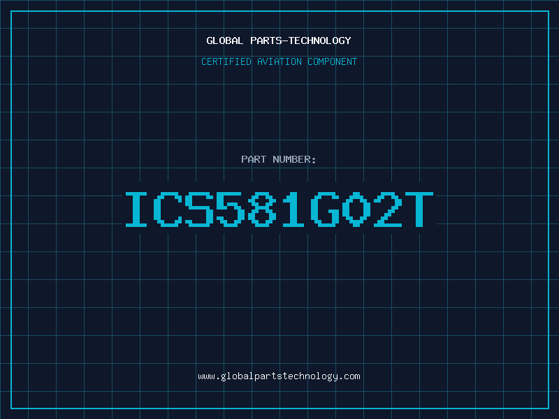 Aviation Part ICS581G02T