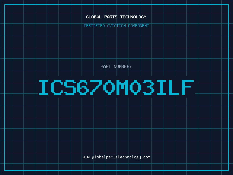 Aviation Part ICS670M03ILF