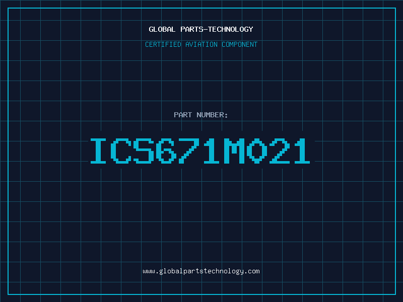 Aviation Part ICS671M021