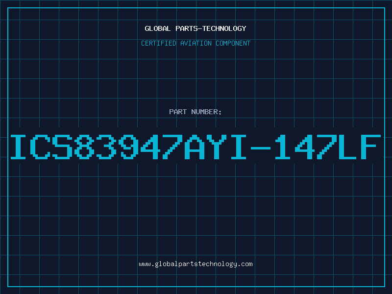 Aviation Part ICS83947AYI-147LF