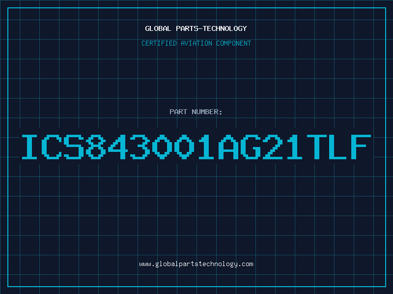 Aviation Part ICS843001AG21TLF