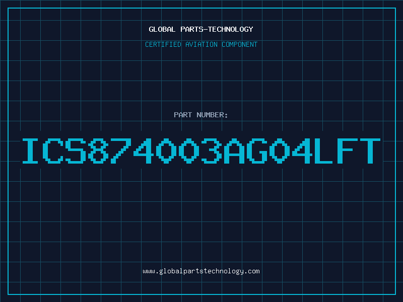 Aviation Part ICS874003AG04LFT