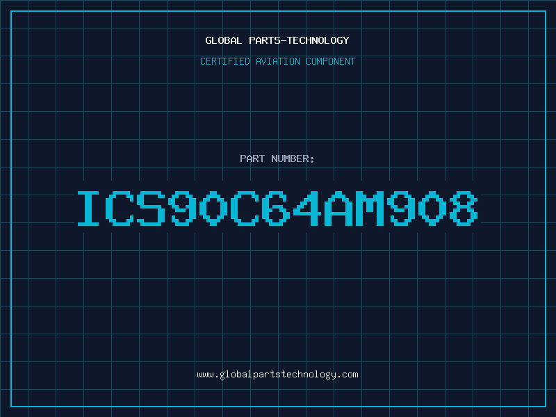 Aviation Part ICS90C64AM908