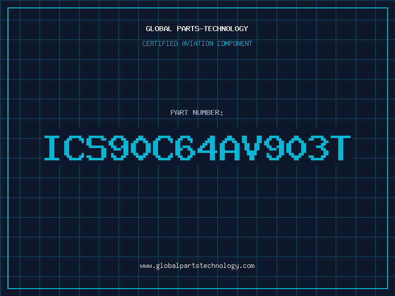 Aviation Part ICS90C64AV903T